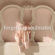 forgetting soulmates